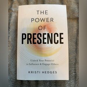 The Power of Presence by Kristi Hedges - White Cover with Gradient Design
